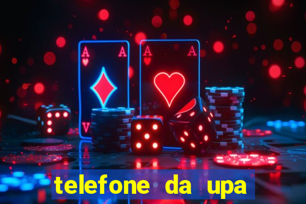 telefone da upa roberto santos